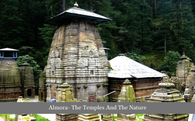 Almora- The Temples And The Nature