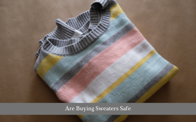 Are Buying Sweaters Safe