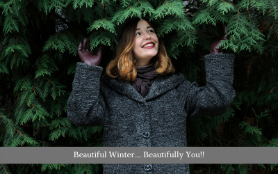 Beautiful Winter…. Beautifully You!!