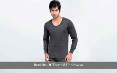Benefits Of Thermal Underwear