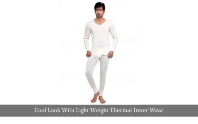 Cool Look With Light Weight Thermal Inner Wear