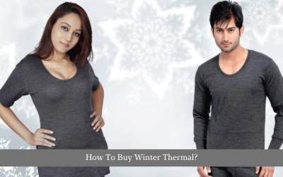 How To Buy Winter Thermal?