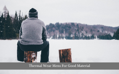Thermal Wear Mens For Good Material