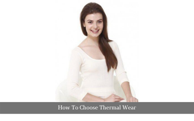 How To Choose Thermal Wear